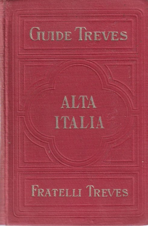 ALTA ITALIA; Piemonte - Liguria - Lombardia - Veneto E I Paesi Limitrofi