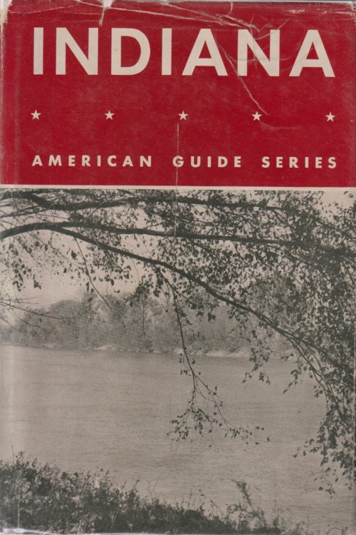 INDIANA; A Guide to the Hoosier State