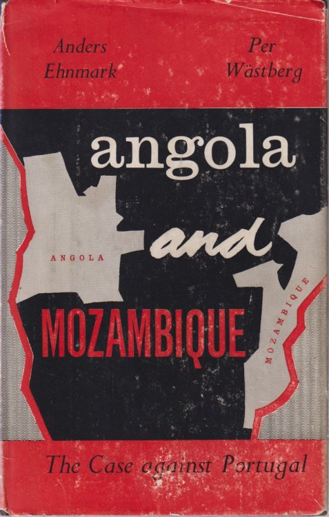 Image for ANGOLA AND MOZAMBIQUE; The Case Against Portugal ANGOLA AND MOZAMBIQUE; The Case Against Portugal