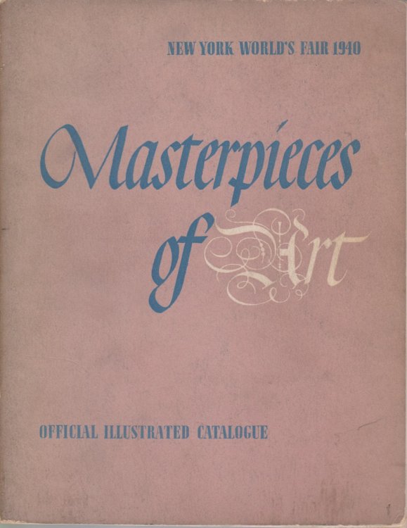 CATALOGUE OF EUROPEAN & AMERICAN PAINTINGS 1500-1900; New York World's Fair 1940, Masterpieces of Art
