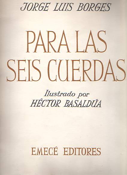 PARA LAS SEIS CUERDAS; Illustrado Por Hector Basaldua