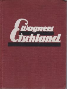 WAGNER'S FHRER DURCH DAS ETSCHLAND; Mit Einschluss Der Gesamten Dolomiten Und Des Gardasees