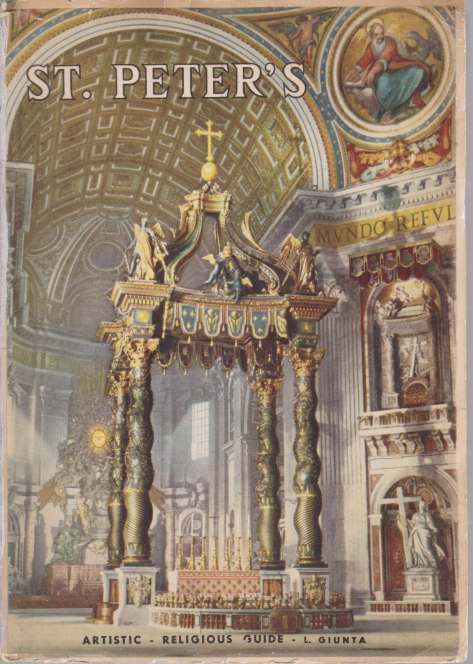 ST. PETER'S; Vatican City. Artistic-Religious Guide