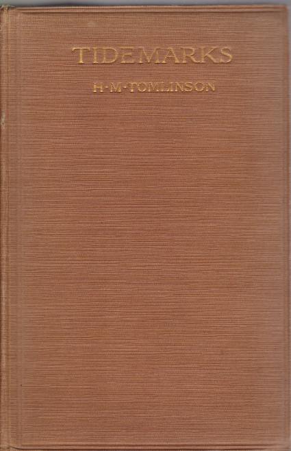 TIDEMARKS; Being some Records of a Journey to the Beaches of the Moluccas and the Forest of Malaya in 1923