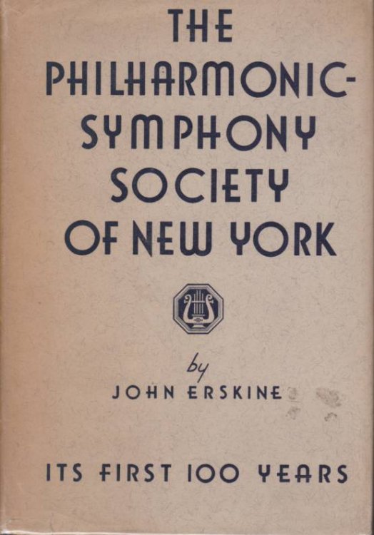 THE PHILHARMONIC-SYMPHONY SOCIETY OF NEW YORK; Its First 100 Years