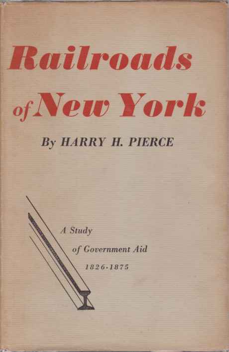RAILROADS OF NEW YORK; A Study of Government Aid 1826-1875