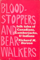 Image for BLOODSTOPPERS & BEARWALKERS; Folk Traditions of the Upper Peninsula BLOODSTOPPERS & BEARWALKERS; Folk Traditions of the Upper Peninsula