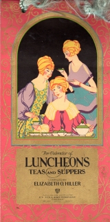 Image for THE CALENDAR OF LUNCHEONS TEAS AND SUPPERS; THE CALENDAR OF LUNCHEONS TEAS AND SUPPERS;