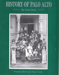 Image for HISTORY OF PALO ALTO : the early Years HISTORY OF PALO ALTO : the early Years