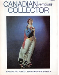 Image for CANADIAN ANTIQUES COLLECTOR MAGAZINE MAY/JUNE 1975,VOL 10 NO.3 SPECIAL NEW BRUNSWICK ISSUE CANADIAN ANTIQUES COLLECTOR MAGAZINE MAY/JUNE 1975,VOL 10 NO.3 SPECIAL NEW BRUNSWICK ISSUE