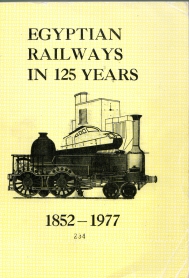 Image for EGYPTIAN RAILWAYS IN 125 YEARS 1852-1977 EGYPTIAN RAILWAYS IN 125 YEARS 1852-1977