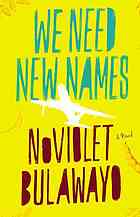 Image for WE NEED NEW NAMES, A Novel WE NEED NEW NAMES, A Novel