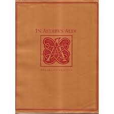 Image for IN AEDIBUS ALDI: The Legacy of Aldus Manutius and His Press, IN AEDIBUS ALDI: The Legacy of Aldus Manutius and His Press,