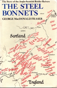 Image for THE STEEL BONNETS: Story of the Anglo-Scottish Border Reivers THE STEEL BONNETS: Story of the Anglo-Scottish Border Reivers