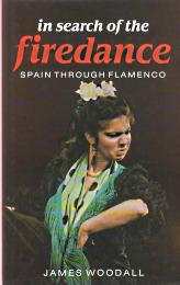 Image for IN SEARCH OF THE FIREDANCE: Spain through Flamenco IN SEARCH OF THE FIREDANCE: Spain through Flamenco