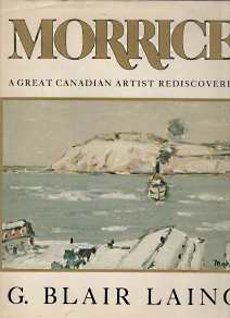 Image for MORRICE : a great Canadian artist Rediscovered MORRICE : a great Canadian artist Rediscovered