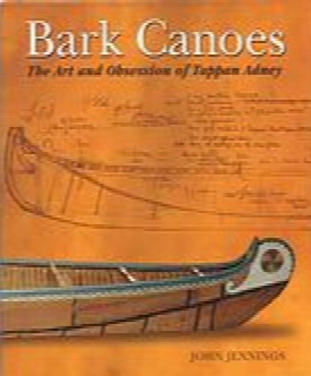 Image for Bark Canoes: The Art and Obsession of Tappan Adney Bark Canoes: The Art and Obsession of Tappan Adney