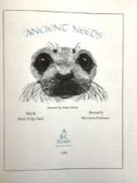 Image for Ancient needs / story by Mark Philip Carol, illustrated by Alan James Robinson, foreword by Brian Davies Ancient needs / story by Mark Philip Carol, illustrated by Alan James Robinson, foreword by Brian Davies
