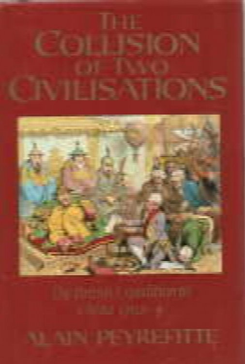 Image for THE COLLISION OF TWO CIVILISATIONS: The British Expedition to China in 1792-4 THE COLLISION OF TWO CIVILISATIONS: The British Expedition to China in 1792-4