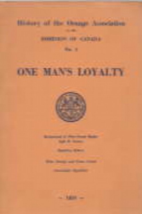 Image for One man's loyalty; History of the Orange Association in the Dominion of Canada No 1 One man's loyalty; History of the Orange Association in the Dominion of Canada No 1