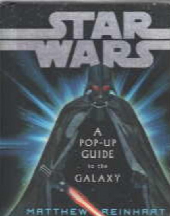 Image for Star Wars: A Pop-Up Guide to the Galaxy Star Wars: A Pop-Up Guide to the Galaxy