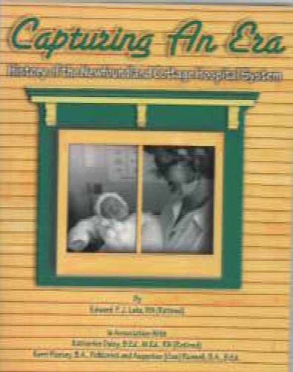 Image for Capturing an era : history of the Newfoundland cottage hospital system Capturing an era : history of the Newfoundland cottage hospital system