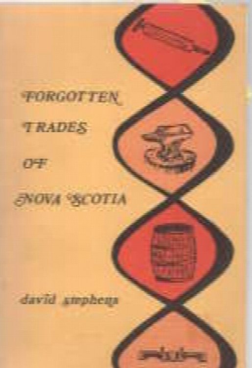 Image for Forgotten Trades of Nova Scotia Forgotten Trades of Nova Scotia