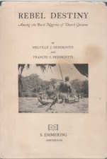 Image for Rebel destiny : among the bush Negroes of Dutch Guiana Rebel destiny : among the bush Negroes of Dutch Guiana