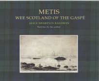 Image for Metis : wee Scotland of the Gaspe Metis : wee Scotland of the Gaspe