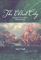Image for The Oldest City: The Story of St. John's Newfoundland The Oldest City: The Story of St. John's Newfoundland