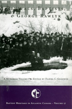 Image for Revivals, Baptists & George Rawlyk : a memorial volume Revivals, Baptists & George Rawlyk : a memorial volume