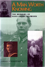 Image for A Man Worth Knowing: The Memoirs of Hans-Georg Neumann A Man Worth Knowing: The Memoirs of Hans-Georg Neumann