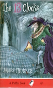 Image for The thirteen clocks ; and the wonderful O The thirteen clocks ; and the wonderful O