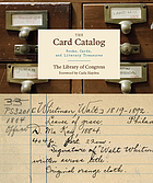 Image for The Card Catalog: Books, Cards, and Literary Treasures (Gifts for Book Lovers, Gifts for Librarians, Book Club Gift) The Card Catalog: Books, Cards, and Literary Treasures (Gifts for Book Lovers, Gifts for Librarians, Book Club Gift)