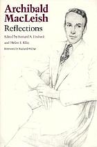 Image for Archibald MacLeish: Reflections Archibald MacLeish: Reflections