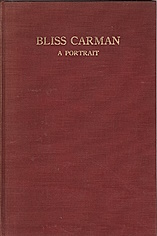 Image for BLISS CARMAN; A Portrait; signed copy BLISS CARMAN; A Portrait; signed copy
