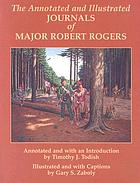 Image for The Annotated and Illustrated Journals of Major Robert Rogers The Annotated and Illustrated Journals of Major Robert Rogers
