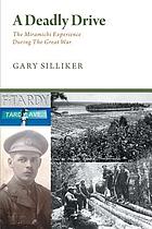 Image for A Deadly Drive - The Miramichi Experience During the Great War A Deadly Drive - The Miramichi Experience During the Great War