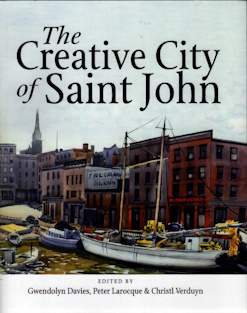Image for The Creative City of Saint John The Creative City of Saint John