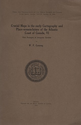 Crucial maps in the early cartography and place-nomenclature of the Atlantic coast of Canada. VI : The voyages of Jacques Cartier