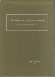Image for Medieval Health Handbook: Tacuinum Sanitatis (English and Italian Edition) Medieval Health Handbook: Tacuinum Sanitatis (English and Italian Edition)