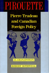 Image for Pirouette: Pierre Trudeau and Canadian Foreign Policy (Canada in World Affairs) Pirouette: Pierre Trudeau and Canadian Foreign Policy (Canada in World Affairs)