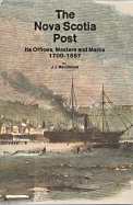 Image for The Nova Scotia Post : its offices, masters and marks, 1700-1867 The Nova Scotia Post : its offices, masters and marks, 1700-1867
