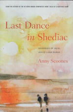 Last Dance in Shediac: Memories of Molly Lamb Bobak, My Mum; signed copy