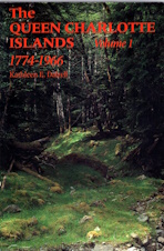 Image for The Queen Charlotte Islands Vol. 1: 1774-1966 The Queen Charlotte Islands Vol. 1: 1774-1966