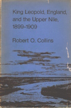 Image for King Leopold, England, and the Upper Nile, 1899-1909 King Leopold, England, and the Upper Nile, 1899-1909