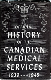 Image for Official history of the Canadian medical services 1939-1945. Volume one, : Organization and campaigns Official history of the Canadian medical services 1939-1945. Volume one, : Organization and campaigns