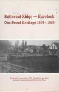 Image for BUTTERNUT RIDGE - HAVELOCK : our proud heritage 1809-1989 : history, happenings, businesses, organizations. BUTTERNUT RIDGE - HAVELOCK : our proud heritage 1809-1989 : history, happenings, businesses, organizations.