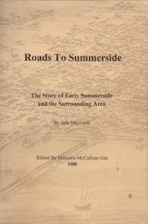 Image for Roads to Summerside : the story of early Summerside and the surrounding area Roads to Summerside : the story of early Summerside and the surrounding area