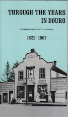 Image for Through the years in Douro (Peterborough County, Canada) 1822-1967 Through the years in Douro (Peterborough County, Canada) 1822-1967